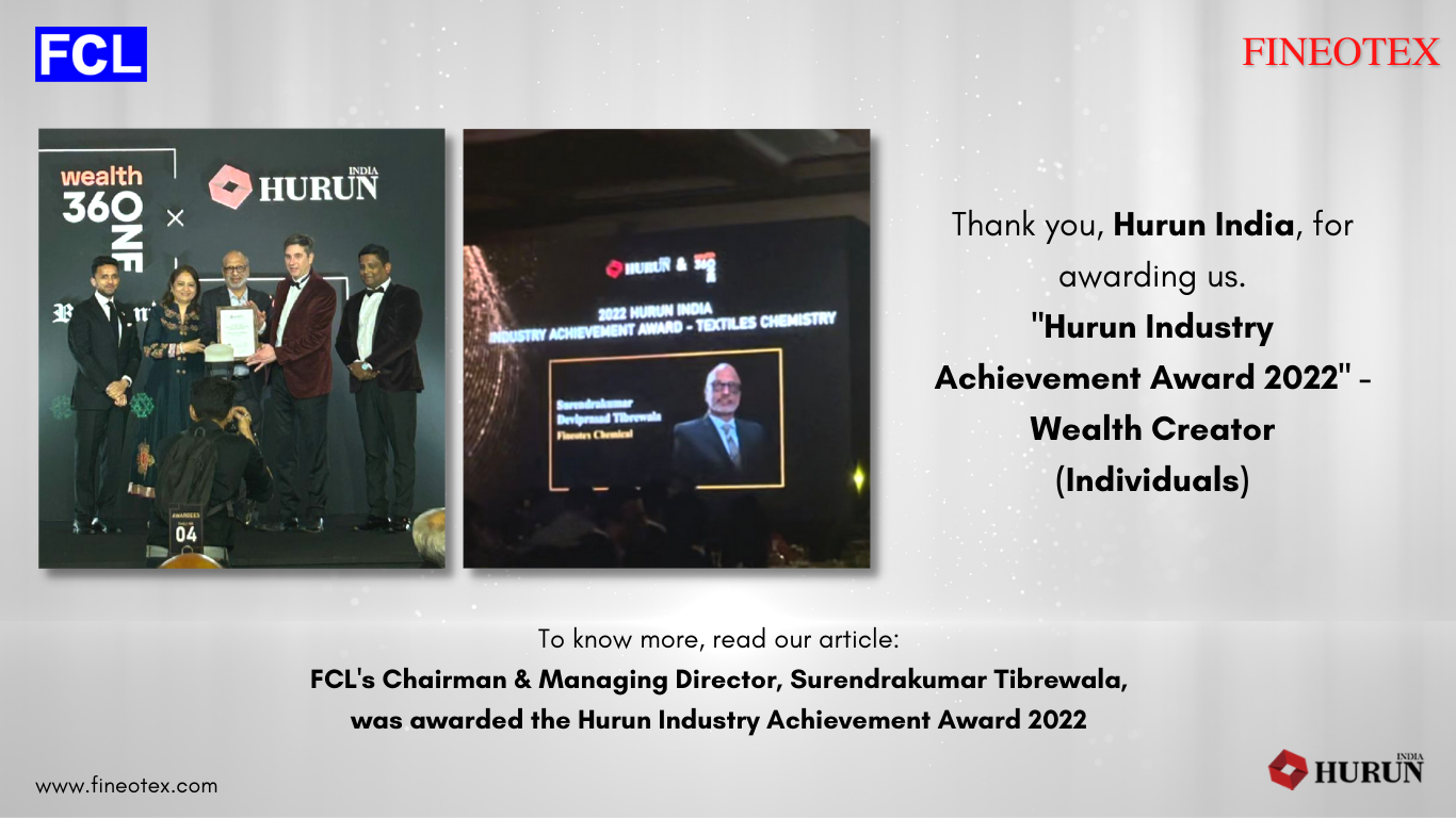 FCL’s Chairman & Managing Director, Surendrakumar Tibrewala, was awarded the Hurun Industry Achievement Award 2022​